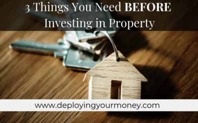 3 Things You Need BEFORE Investing in Property