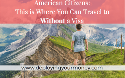 US Citizens: This is Where You Can Travel to, WITHOUT a Visa