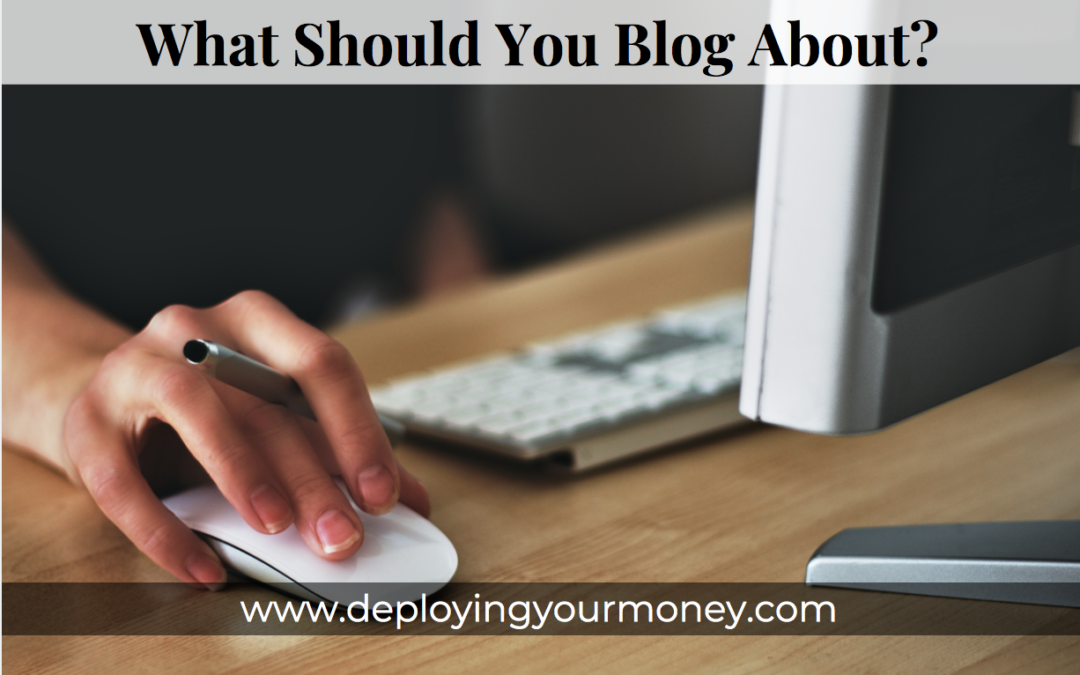 What Should You Blog About?