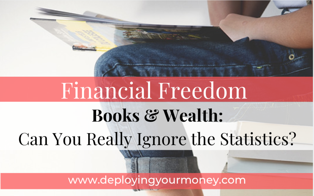 Financial Freedom: Books & Wealth. Can You Really Ignore the Statistics?