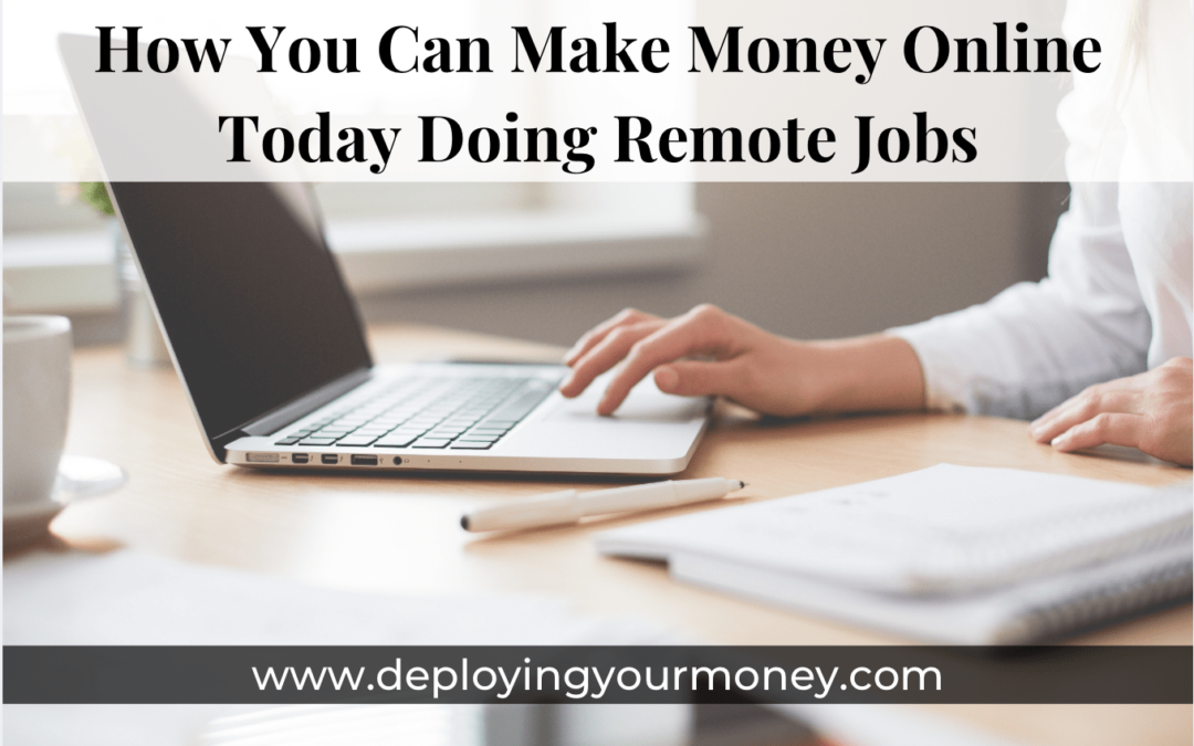 How You Can Make Money Online Today Doing Remote Jobs