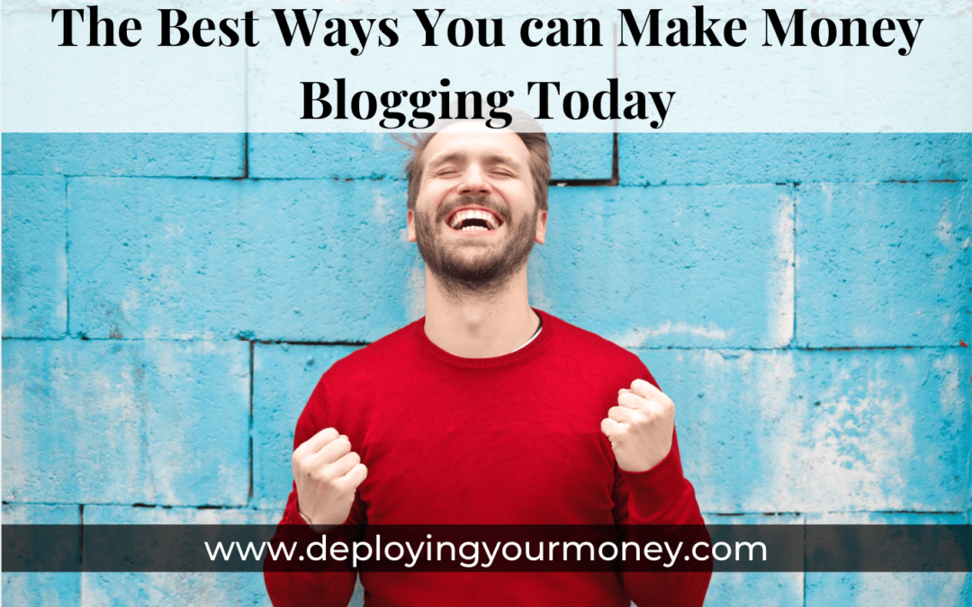 The Best Ways to Make Money with Your Blog