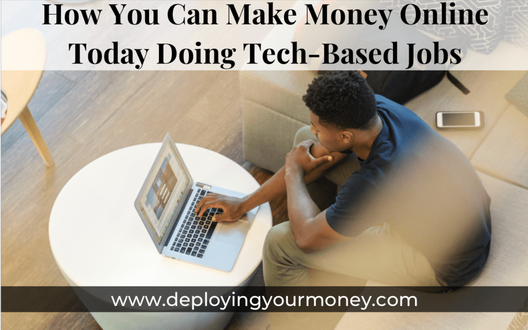 How You Can Make Money Online Today Doing Tech Jobs