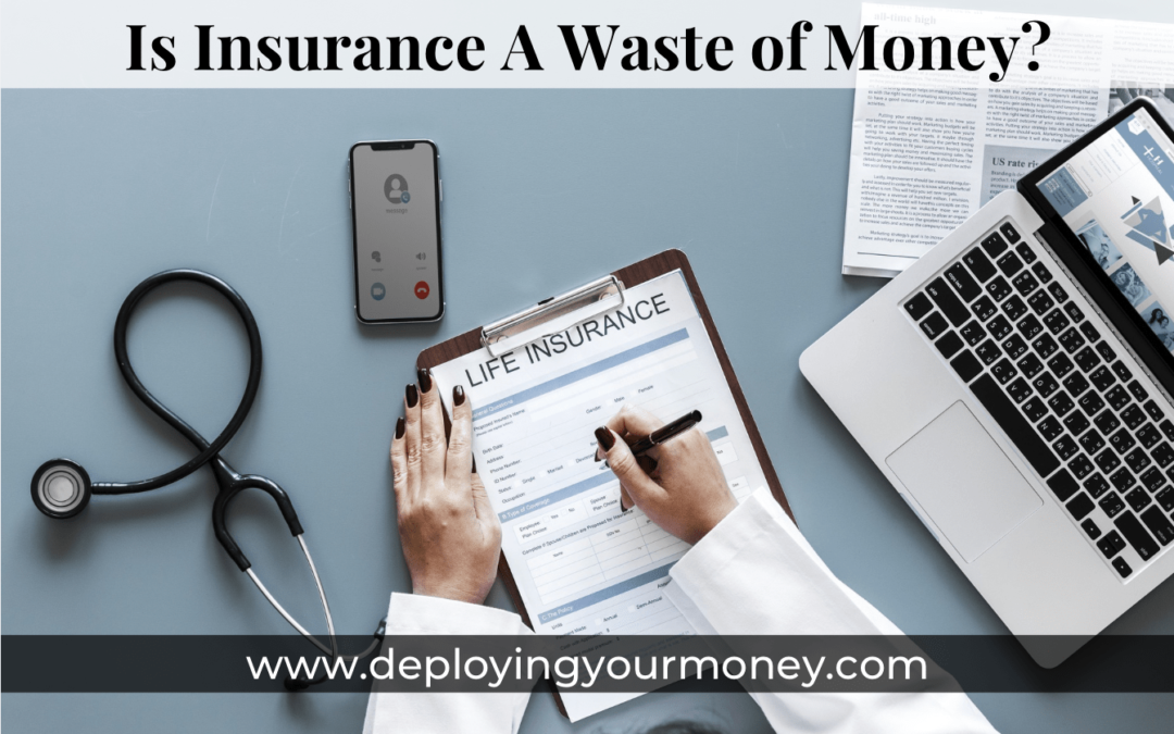 Is Insurance A Waste of Money?