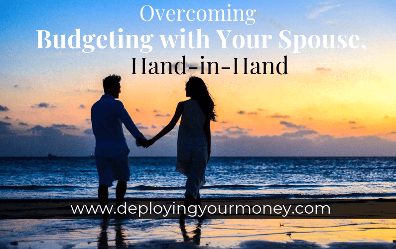 Overcoming Budgeting with Your Spouse, Hand-in-Hand