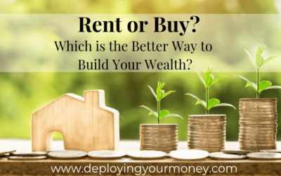 Rent or Buy? Which is the Better Way to Build Your Wealth?